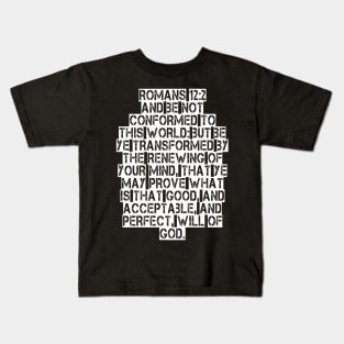 Romans 12:2 Kids T-Shirt